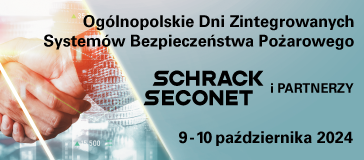 REJESTRACJA na XI edycję Ogólnopolskich Dni Zintegrowanych Systemów Bezpieczeństwa Pożarowego – Schrack Seconet i Partnerzy