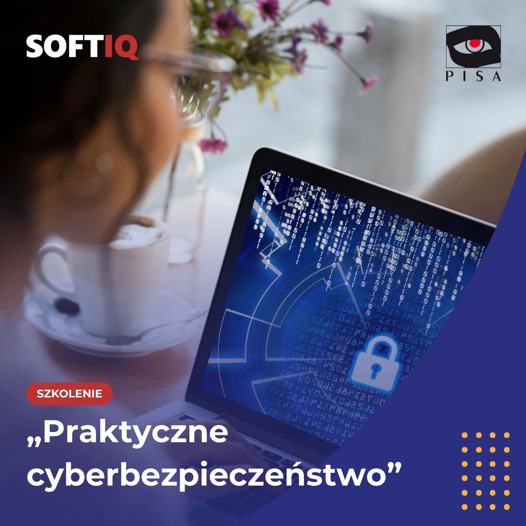 SOFTIQ-PISA - grafika na Linkedin - szkolenie Praktyczne cyberbezpieczeństwo